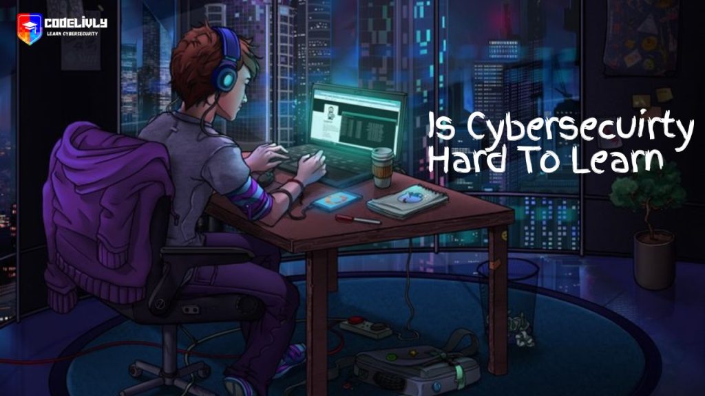 Is Cyber Security Hard to Learn